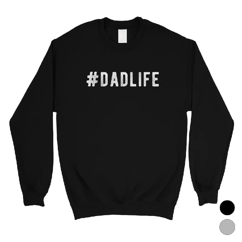 Reduced Price Hashtag Dad Life Mens/Unisex Fleece Sweatshirt Devoted Gift For Dad